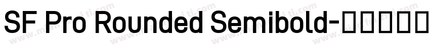 SF Pro Rounded Semibold字体转换